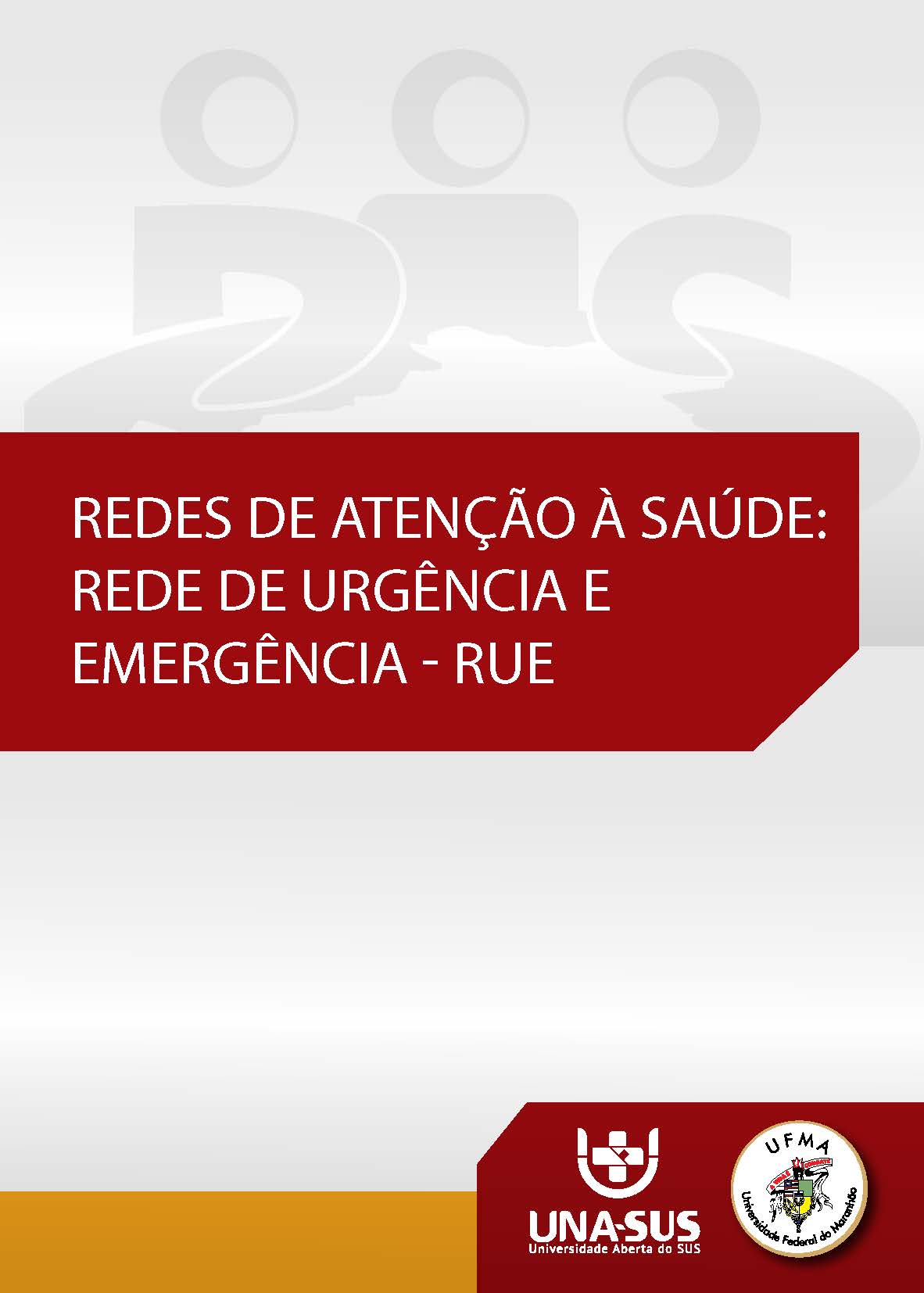 Redes de Atenção à Saúde: Rede De Urgência e Emergência